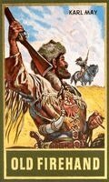 Karl May, Roland Schmid - Old Firehand, Inbunden
