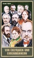 Karl May, Lothar Schmid, Bernhard Schmid - Gesammelte Werke 85. Von Ehefrauen und Ehrenmännern, Inbunden