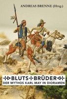 bokomslag Blutsbrüder - Der Mythos Karl May in Dioramen