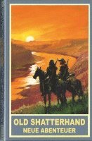 Lennardt M. Arndt, Katrin Ebel, Jutta Laroche, Katharina Maier, Jacqueline Montemurri, Alexander Röder, Nadine Schmenger, Peter Wayand, Volker Krischel - Old Shatterhand - Neue Abenteuer, Häftad