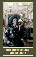 Jürgen Seul - Old Shatterhand vor Gericht, Häftad