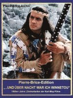 bokomslag Pierre-Brice-Edition "Über Nacht war ich Winnetou!"