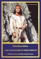 bokomslag Pierre-Brice-Edition '...UND PLÖTZLICH WAR ICH WIEDER WINNETOU'