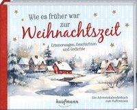 bokomslag Wie es früher war zur Weihnachtszeit