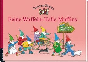 Elke Schuster, Timo Schuster - Zwergenstübchen Feine Waffeln - Tolle Muffins, Inbunden