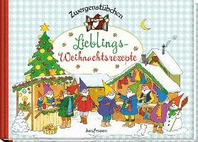 Elke Schuster, Timo Schuster - Zwergenstübchen Lieblings-Weihnachtsrezepte, Inbunden
