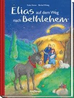 Katia Simon - Elias auf dem Weg nach Betlehem, Inbunden