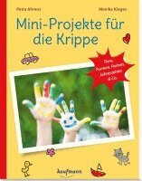 Petra Ahrens, Monika Klages, Lena Buchmann - Mini-Projekte für die Krippe, Häftad
