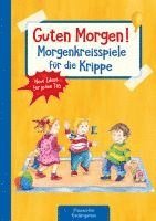 bokomslag Guten Morgen! Morgenkreisspiele für die Krippe