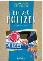Anja Mohr - Projektreihe Kindergarten - Bei der Polizei, Häftad