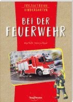 bokomslag Projektreihe Kindergarten - Bei der Feuerwehr