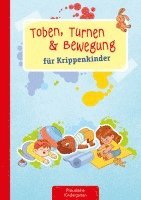 Toben, Turnen & Bewegung für Krippenkinder 1