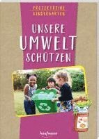 bokomslag Projektreihe Kindergarten - Unsere Umwelt schützen