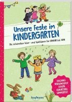 bokomslag Unsere Feste im Kindergarten - Die schönsten Feier- und Spielideen für Januar bis Juni