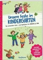 Unsere Feste im Kindergarten - Die schönsten Feier- und Spielideen für Januar bis Juni 1