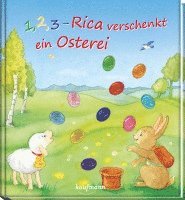 bokomslag 1, 2, 3 - Rica verschenkt ein Osterei