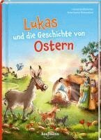 Hanna Goldhammer - Lukas und die Geschichte von Ostern, Inbunden
