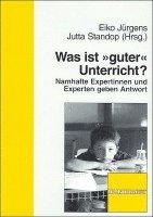 Titus Guldimann, Gerald Hüther, Eiko Jürgens, Heinz Mandl, Hilbert Meyer, Werner Sacher, Eiko Jürgens, Jutta Standop - Was ist "guter" Unterricht?, Häftad