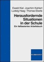 Ewald Kiel, Joachim Kahlert, Ludwig Haag, Thomas Eberle - Herausfordernde Situationen in der Schule, Häftad