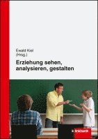 bokomslag Erziehung sehen, analysieren und gestalten