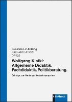 bokomslag Wolfgang Klafki: Allgemeine Didaktik. Fachdidaktik. Politikberatung.