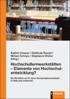 Hochschullernwerkstätten - Elemente von Hochschulentwicklung? 1