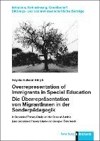 Overrepresentation of Immigrants in Special Education / Die Überrepräsentation von MigrantInnen in der Sonderpädagogik 1