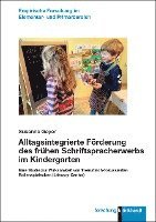 bokomslag Alltagsintegrierte Förderung des frühen Schriftspracherwerbs im Kindergarten
