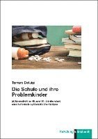 Die Schule und ihre Problemkinder 1