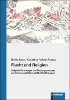 Britta Konz, Caterina Rohde-Abuba - Flucht und Religion, Häftad