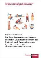 bokomslag Die Repräsentation von Heterogenität in Grundschulbüchern des (Heimat- und) Sachunterrichts