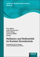 Eva Gläser, Julia Poschmann, Petra Büker, Susanne Miller - Reflexion und Reflexivität im Kontext Grundschule, Häftad
