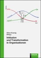 Oliver Koenig - Inklusion und Transformation in Organisationen, Häftad