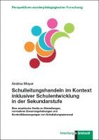 Andrea Meyer - Schulleitungshandeln im Kontext inklusiver Schulentwicklung in der Sekundarstufe, Häftad