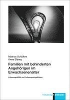 Markus Schäfers, Anna Elberg - Familien mit behinderten Angehörigen im Erwachsenenalter, Häftad