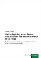 bokomslag Nation building in der Ersten Republik und der Kanzlerdiktatur 1918 - 1938