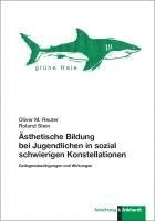 Oliver M. Reuter, Roland Stein - Ästhetische Bildung bei Jugendlichen in sozial schwierigen Konstellationen, Häftad