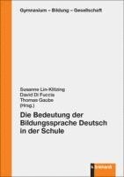 bokomslag Die Bedeutung der Bildungssprache Deutsch in der Schule