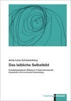 Anna-Lena Schweinsberg - Das leibliche Selbstbild, Häftad