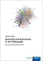 Stephan Marti - Autorität und Autonomie in der Pädagogik, Häftad