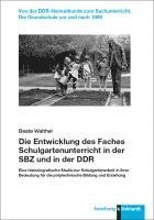 bokomslag Die Entwicklung des Faches Schulgartenunterricht in der SBZ und in der DDR