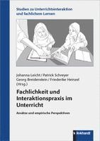 Johanna Leicht, Patrick Schreyer, Georg Breidenstein, Friederike Heinzel - Fachlichkeit und Interaktionspraxis im Unterricht, Häftad