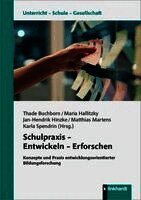 Thade Buchborn, Maria Hallitzky, Jan-Hendrik Hinzke, Matthias Martens, Karla Spendrin - Schulpraxis - Entwickeln - Erforschen, Häftad