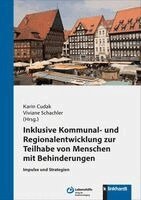Karin Cudak, Viviane Schachler - Inklusive Kommunal- und Regionalentwicklung zur Teilhabe von Menschen mit Behinderungen, Häftad
