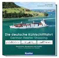 bokomslag Die deutsche Kühlschifffahrt - German Reefer Shipping