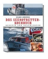 Silke Arends - Das Seenotretter-Kochbuch, Inbunden