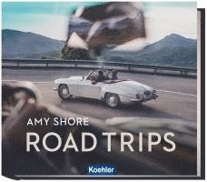 Amy Shore - Road Trips, Inbunden