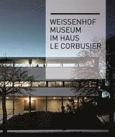 bokomslag Weissenhof Museum im Haus Le Corbusier