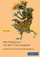 Birgit Heller - Wie Religionen mit dem Tod umgehen, Häftad