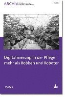 Deutscher Verein für öffentliche und private Fürsorge e. V. - Digitalisierung in der Pflege: mehr als Robben und Roboter, Häftad